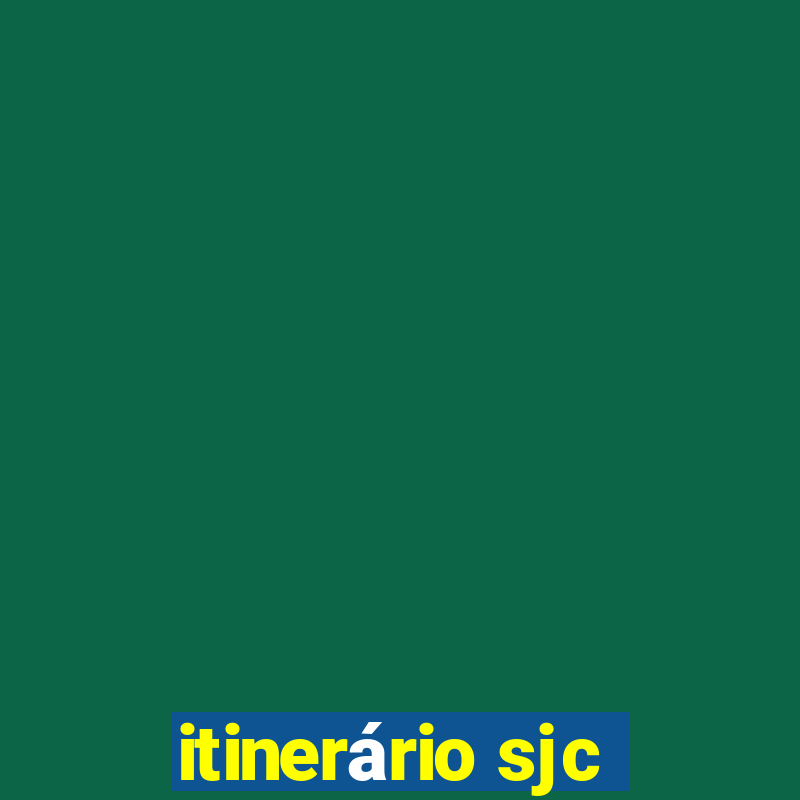 itinerário sjc